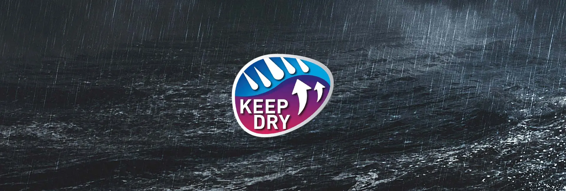 KEEP DRY